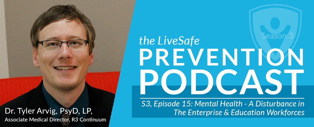 Prevention Podcast: Season 3, Ep. 15 — Mental Health: A Disturbance In The Enterprise & Educational Workforces